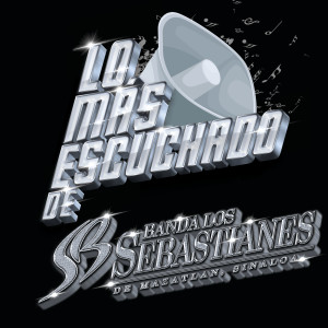 อัลบัม Lo Más Escuchado De ศิลปิน Banda Los Sebastianes De Saúl Plata