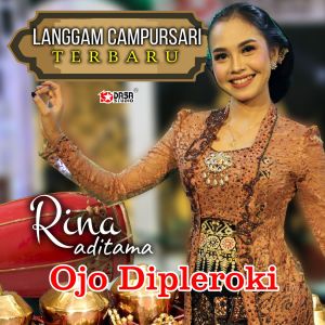 Dengarkan lagu Ojo Dipleroki (From "Langgam Campursari Terbaru") nyanyian Rina Aditama dengan lirik