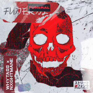ดาวน์โหลดและฟังเพลง Funeral (Explicit) พร้อมเนื้อเพลงจาก WHYTASS