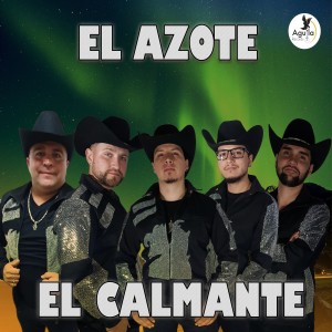 ดาวน์โหลดและฟังเพลง El Calmante พร้อมเนื้อเพลงจาก El Azote