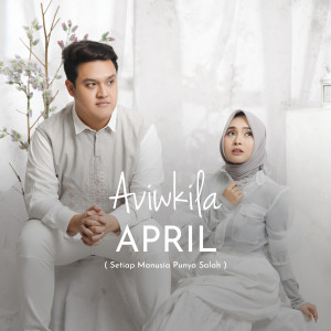 Album April (Setiap Manusia Punya Salah) oleh AVIWKILA