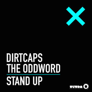 ดาวน์โหลดและฟังเพลง Stand Up (Radio Edit) พร้อมเนื้อเพลงจาก Dirtcaps