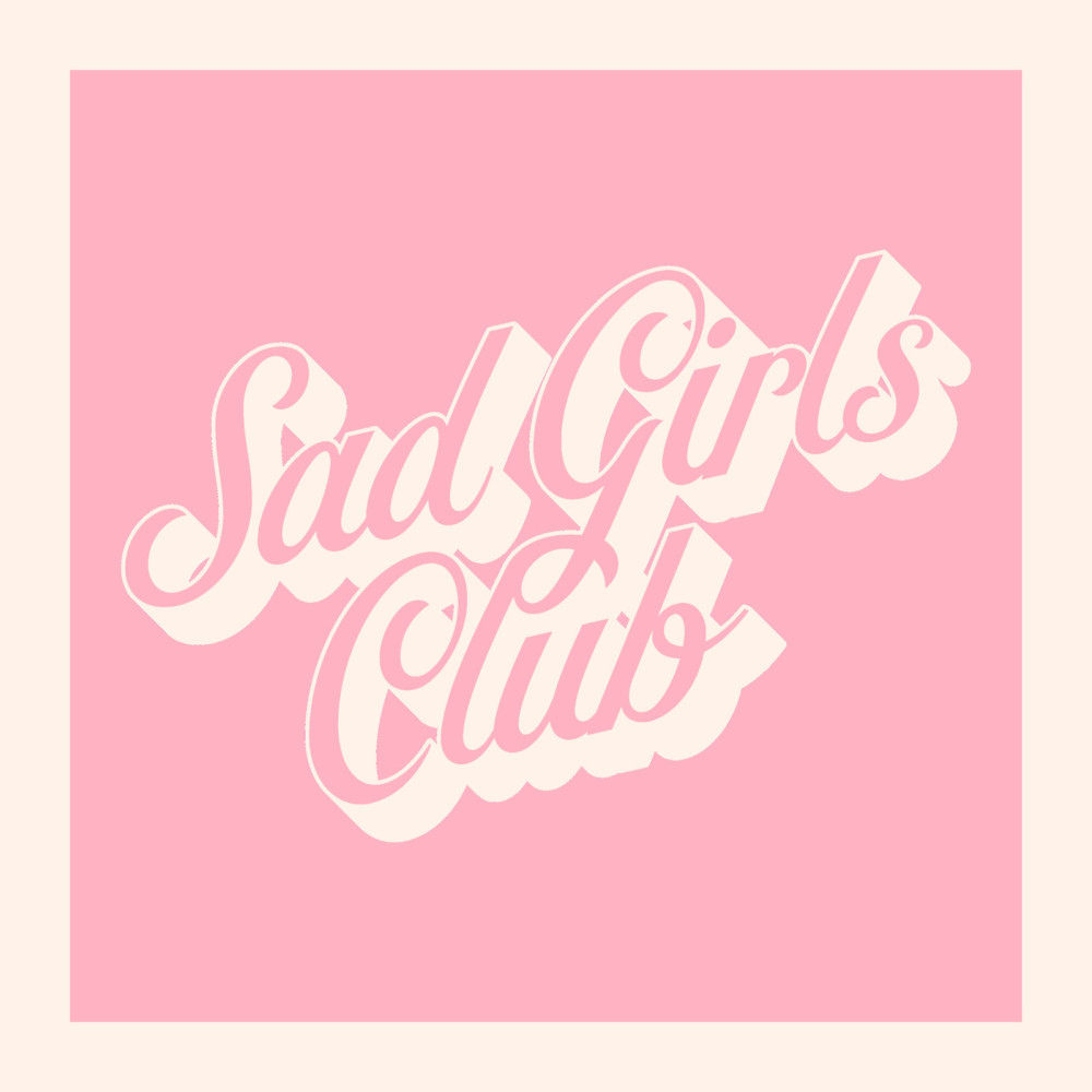 Sad Girls Club