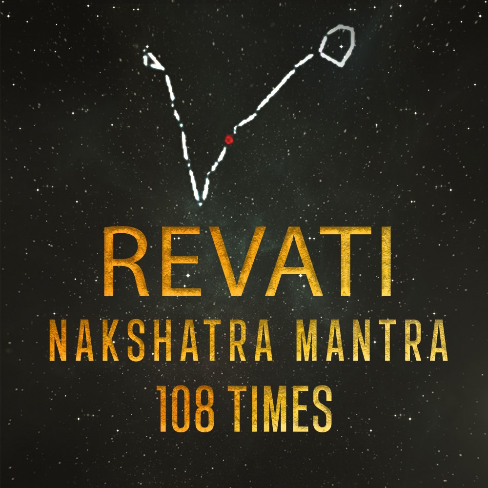 Revati-Nakshatra-Mantra 108 Times