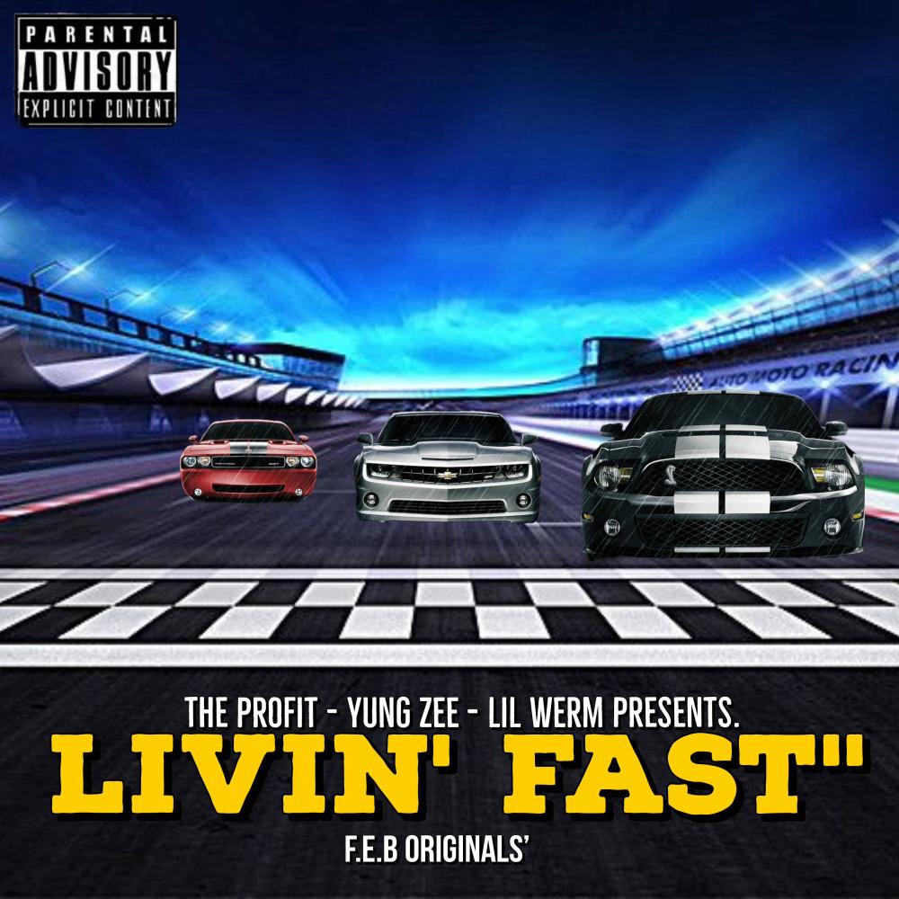 LIVIN' FAST" (feat. YUNG ZEE & LIL WERM) (Explicit)