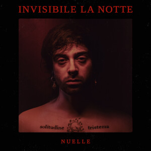 Nuelle的專輯INVISIBILE LA NOTTE (Explicit)
