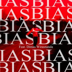 BIAS (feat. Dimas Wirasnanda) (Explicit) dari Easynoises
