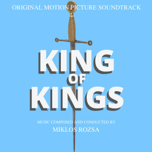 Original Movie Soundtrack: King Of Kings