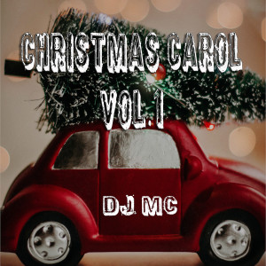 Dj Mc的专辑Christmas Carol, Vol. 1