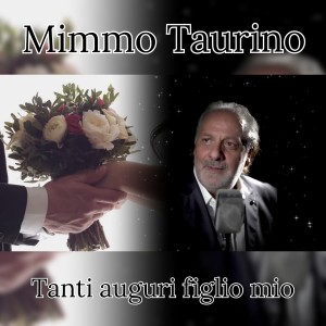 Album Tanti auguri figlio mio from Mimmo Taurino