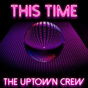 The Uptown Crew的專輯This Time
