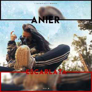 收听Anier的Escarlata (Explicit)歌词歌曲
