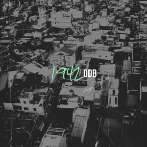 Listen to 1942 (Explicit) song with lyrics from DDB