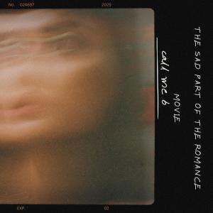收聽Call Me B的the sad part of the romance movie (feat. Jacob Vallen)歌詞歌曲