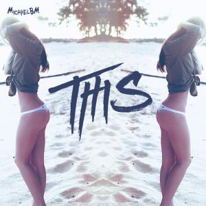Listen to This (Original Mix|Explicit) song with lyrics from MichaelBM