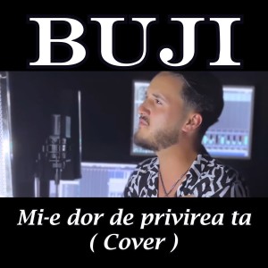 Album Mi-e dor de privirea ta from Buji