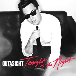 收聽Outasight的Tonight Is the Night歌詞歌曲