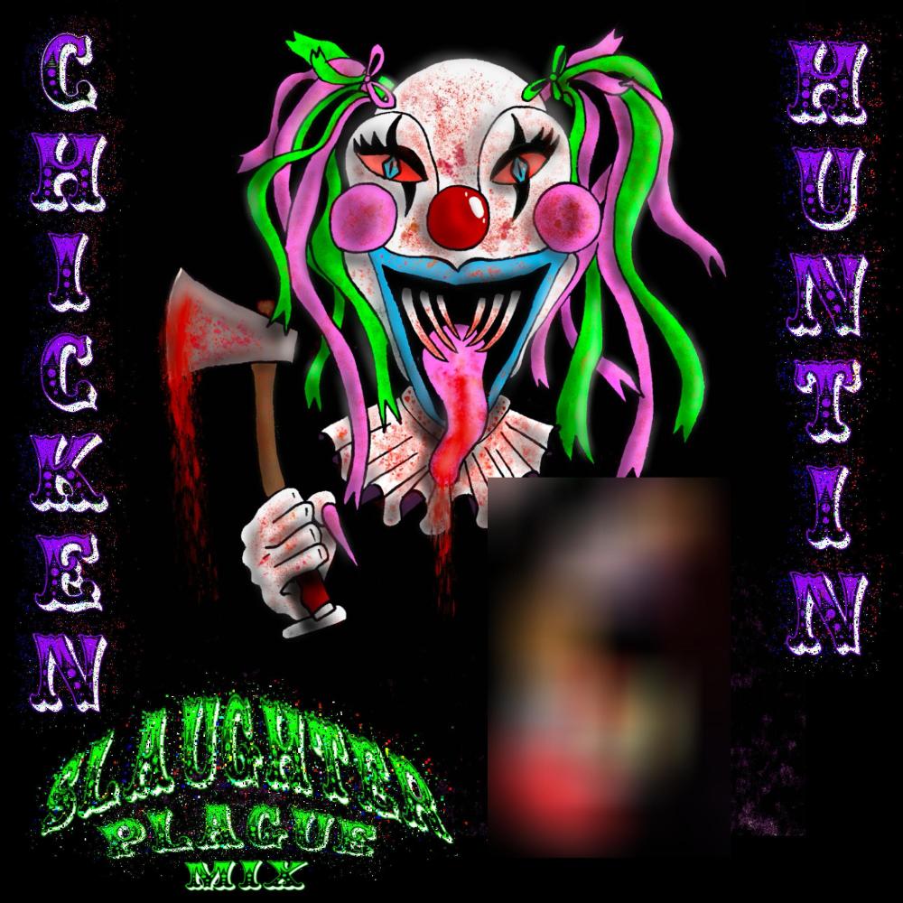 Chicken Huntin' (Slaughter Plague Mix|Explicit)