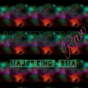 收聽Major King的Weekend (Raw) (Explicit)歌詞歌曲