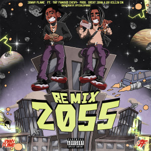 Album 2055 (Remix) (Explicit) from Jonny Flame