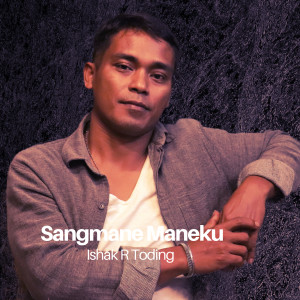 Dengarkan Sangmane Maneku lagu dari Ishak Rante Toding dengan lirik