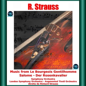 R. Strauss: Music from Le Bourgeois Gentilhomme - Salome - Der Rosenkavalier dari Richard Strauss