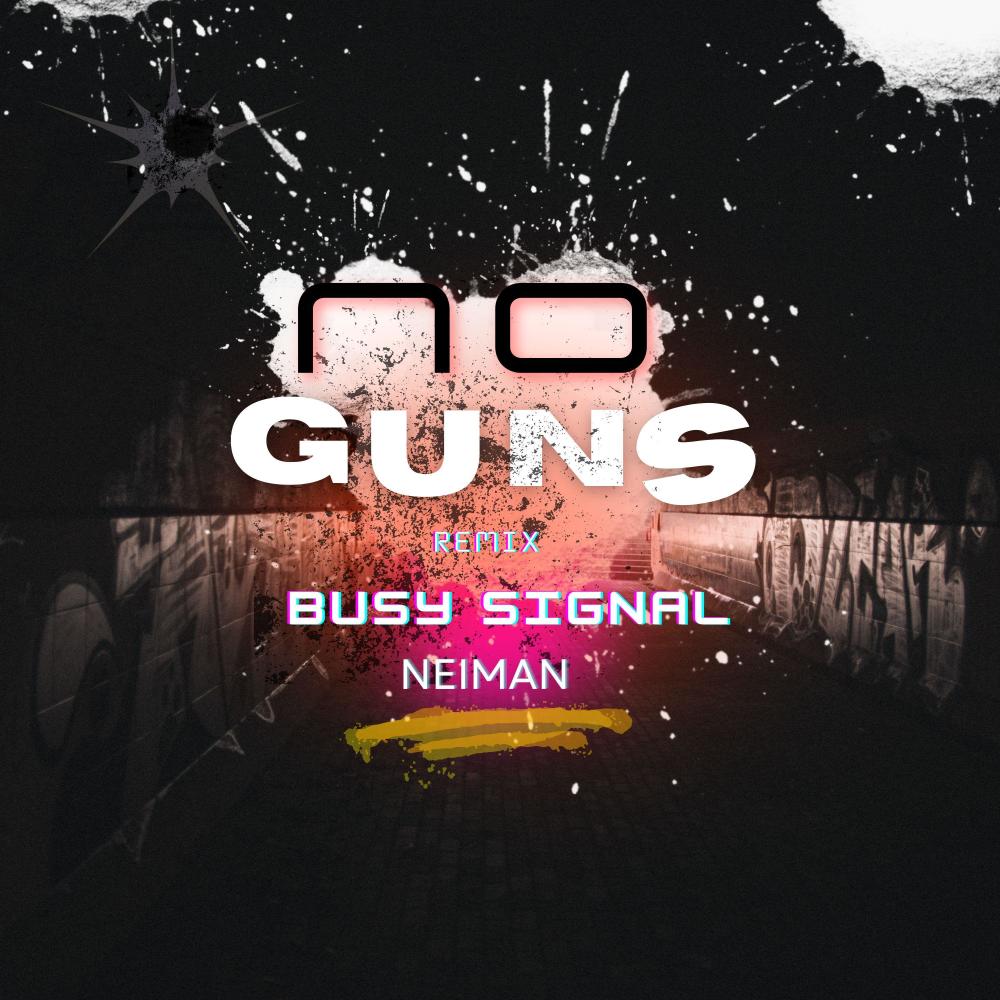 No Guns (feat. Busy signal) (Remix Version)