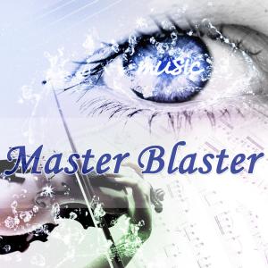 收聽Master Blaster的Master Blaster歌詞歌曲