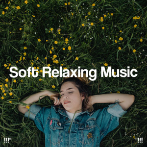 !!!" Soft Relaxing Music "!!!