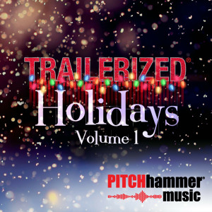 Pitch Hammer Trailerized的專輯Trailerized Holidays, Vol. 1
