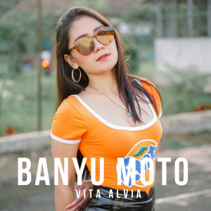 Banyu Moto dari Vita Alvia