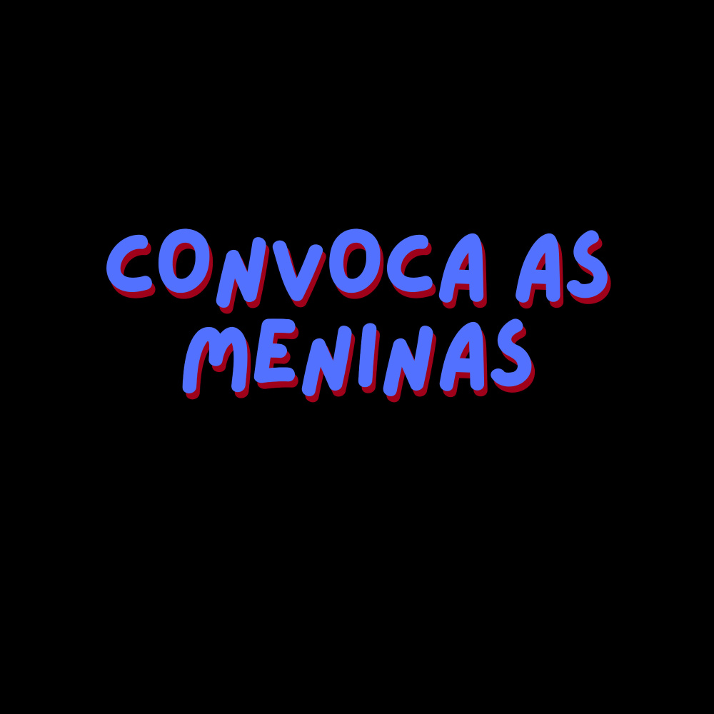 Convoca As Meninas (Explicit)