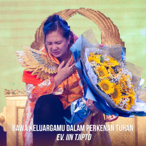 Listen to Bawa Keluargamu Dalam Perkenan Tuhan song with lyrics from Ev. Lin Tjipto