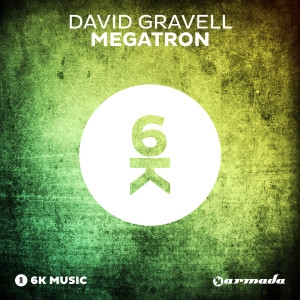 ดาวน์โหลดและฟังเพลง Megatron (Original Mix) พร้อมเนื้อเพลงจาก David Gravell
