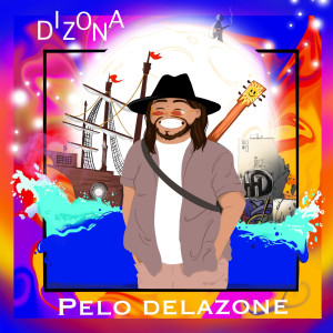 Pelo Delazone的专辑Dizona