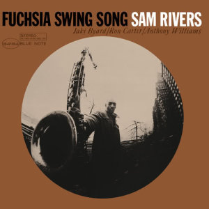 收聽Sam Rivers的Fuchsia  Swing Song歌詞歌曲