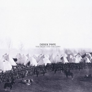 ดาวน์โหลดและฟังเพลง The Highs and the Lows (Explicit) พร้อมเนื้อเพลงจาก Derek Pope