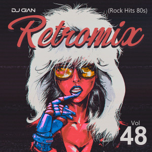 收聽DJ Gian的RetroMix Vol 48 (Rock Hits 80s)歌詞歌曲