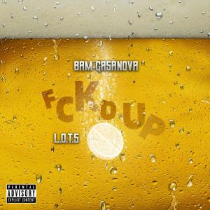 收听Bam Gasanova的Fckd Up(feat. L.o.t.s) (Explicit)歌词歌曲