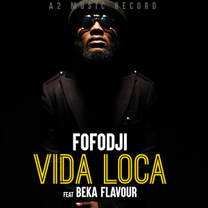 收聽Fofodji的Vida Loca歌詞歌曲