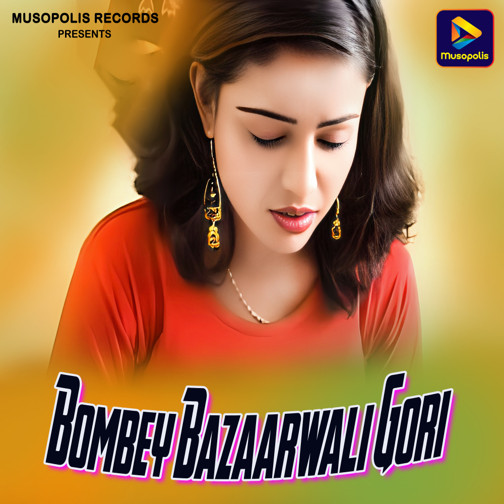 Bombey Bazaarwali Gori