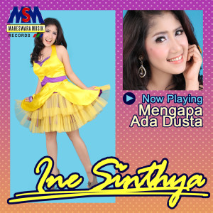 Dengarkan Mengapa Ada Dusta lagu dari Ine Sinthya dengan lirik