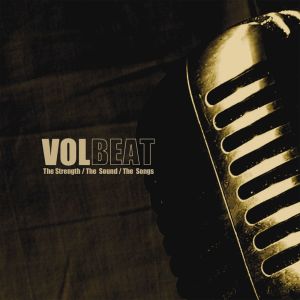 The Strength / The Sound / The Songs (Explicit) dari Volbeat