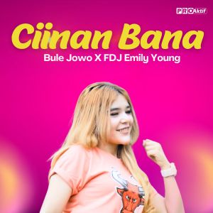 Listen to Ciinan Bana song with lyrics from Fdj Emily Young