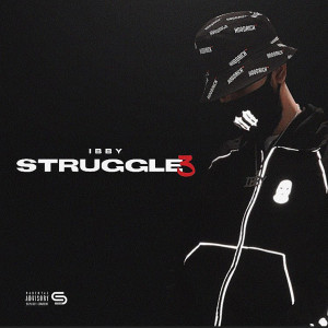 Listen to Struggle 3 (Explicit) song with lyrics from Ibby