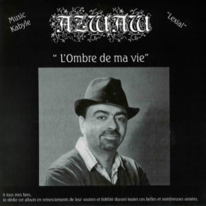 Album L'ombre de ma vie (Lexial) oleh Azwaw Oussadi