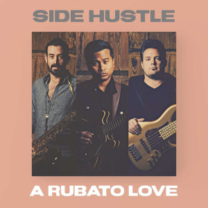 Album A Rubato Love from Side Hustle