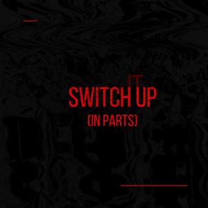 ดาวน์โหลดและฟังเพลง Switch Up (Tr) (feat. Artifice, the Visionary, Marco Vernice & Subspace) (Explicit) พร้อมเนื้อเพลงจาก Whois TGX
