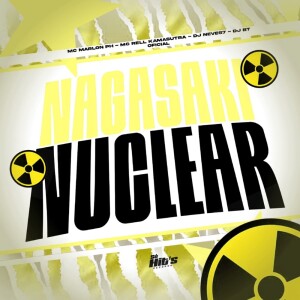 DJ BT OFICIAL的专辑Nagasaki Nuclear (Explicit)
