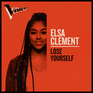 收聽Elsa Clement的Lose Yourself (The Voice Australia 2019 Performance|Live)歌詞歌曲